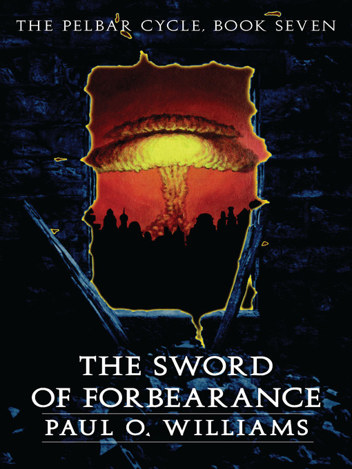 Title details for The Sword of Forbearance by Paul O. Williams - Available